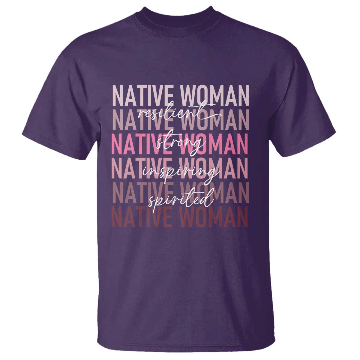Native Woman Resilient Strong Inspiring Spirited T Shirt American Indian Pride TS11 Purple Print Your Wear