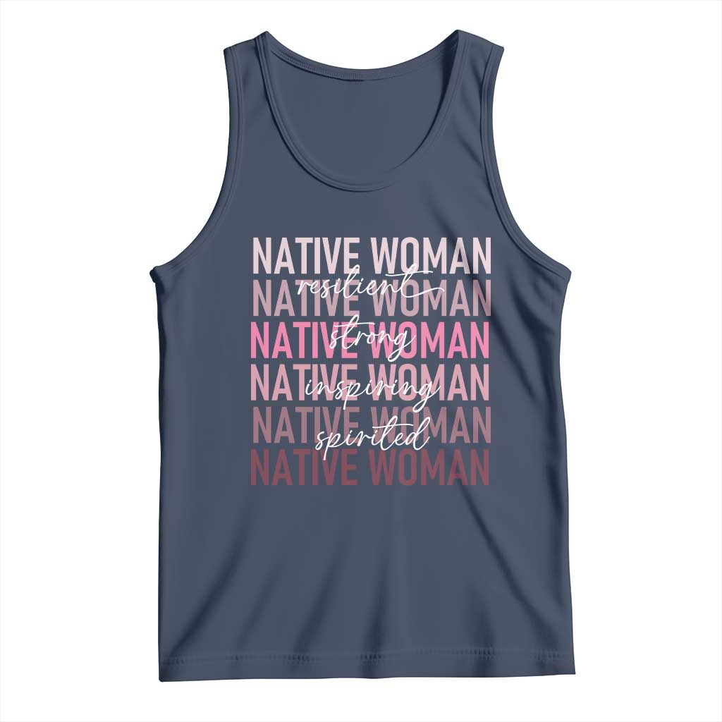 Native Woman Resilient Strong Inspiring Spirited Tank Top American Indian Pride TS11 Navy Print Your Wear