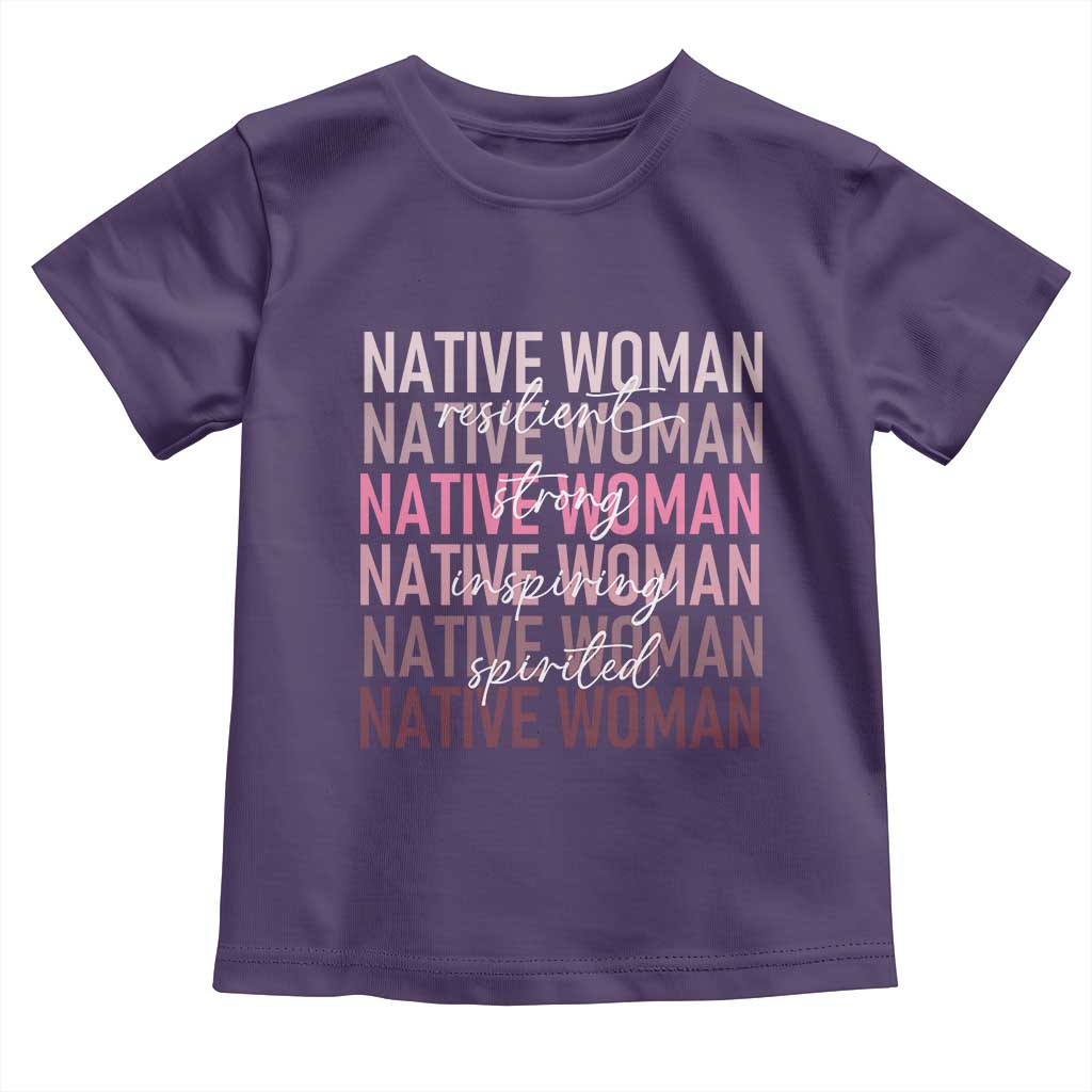 Native Woman Resilient Strong Inspiring Spirited Toddler T Shirt American Indian Pride TS11 Purple Print Your Wear