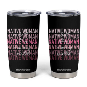 Native Woman Resilient Strong Inspiring Spirited Tumbler Cup American Indian Pride TS11 Black Print Your Wear