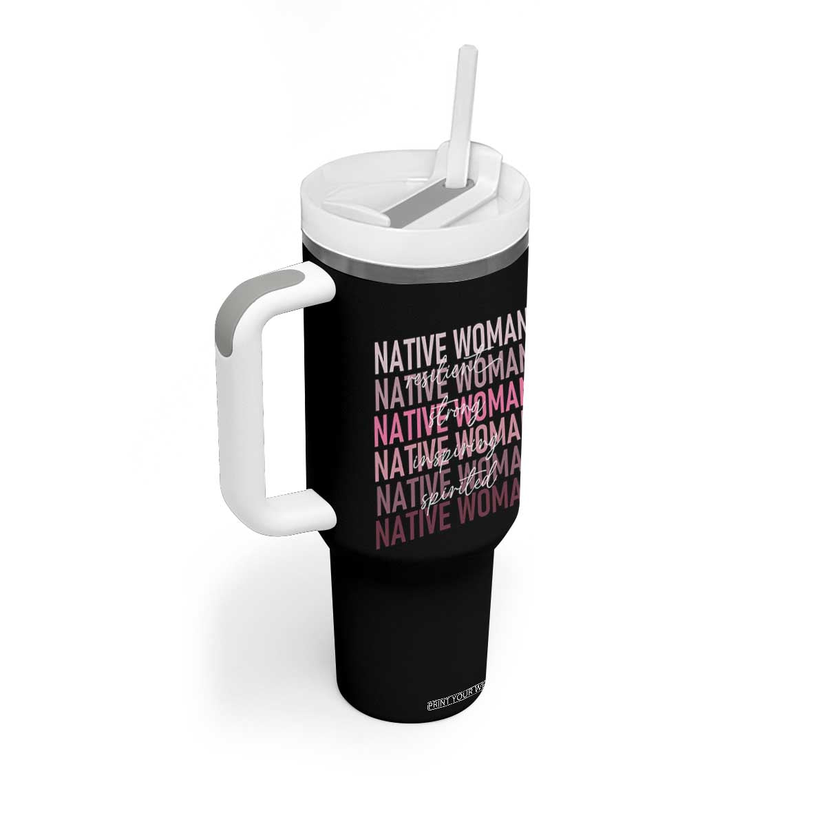 Native Woman Resilient Strong Inspiring Spirited Tumbler With Handle American Indian Pride TS11 Print Your Wear