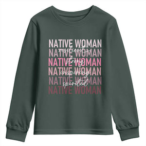 Native Woman Resilient Strong Inspiring Spirited Youth Sweatshirt American Indian Pride TS11 Dark Forest Green Print Your Wear