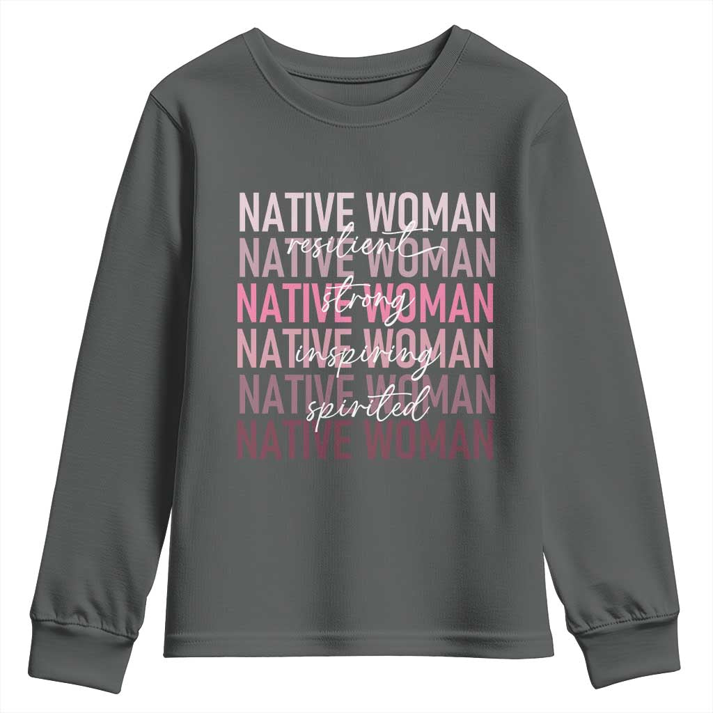 Native Woman Resilient Strong Inspiring Spirited Youth Sweatshirt American Indian Pride TS11 Dark Heather Print Your Wear