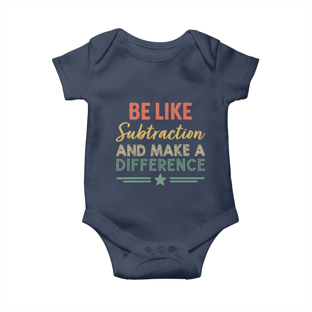 Funny Be Like Subtraction And Make A Difference Baby Onesie Math Teacher TS11 Navy Print Your Wear