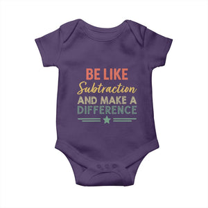 Funny Be Like Subtraction And Make A Difference Baby Onesie Math Teacher TS11 Purple Print Your Wear