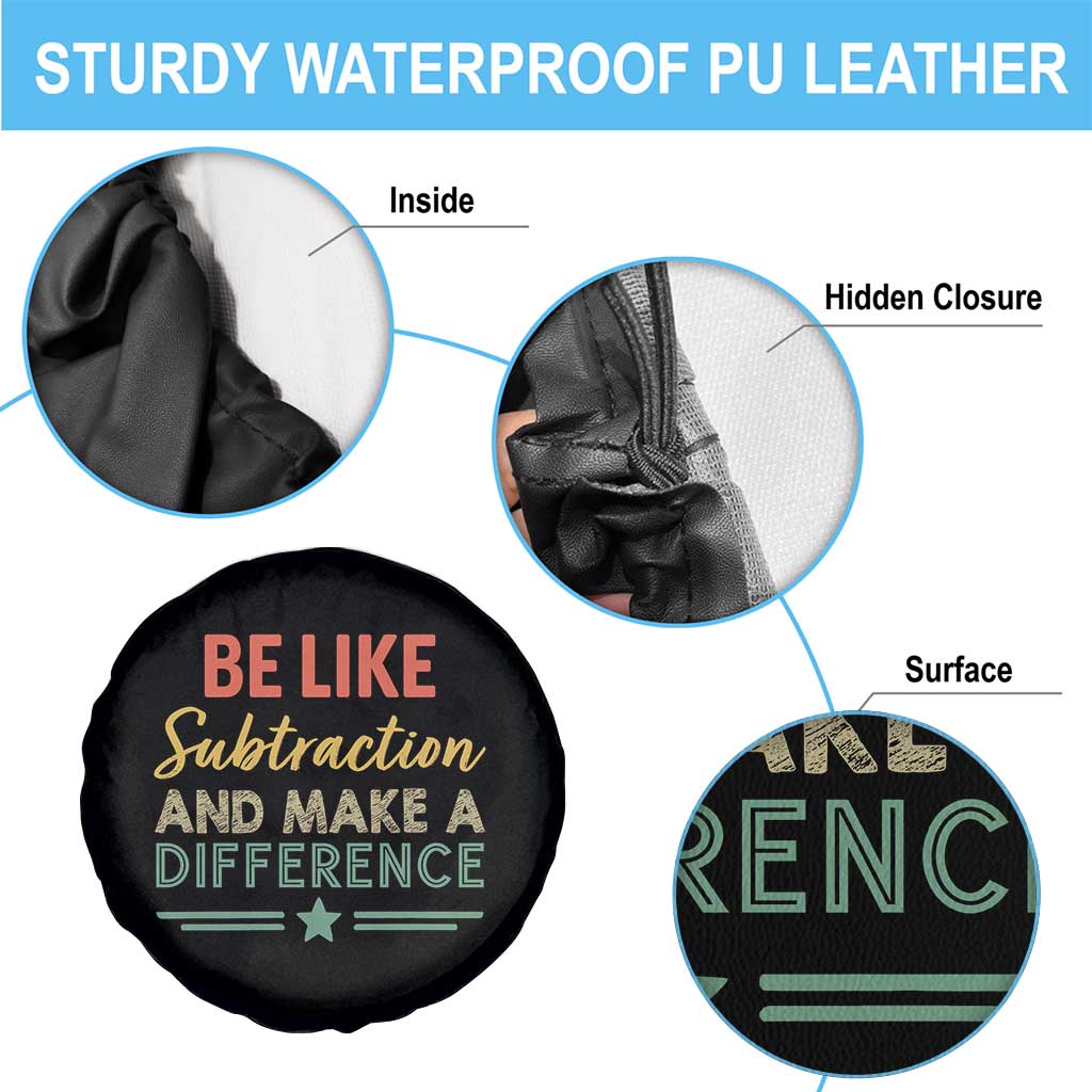 Funny Be Like Subtraction And Make A Difference Spare Tire Cover Math Teacher TS11 Print Your Wear