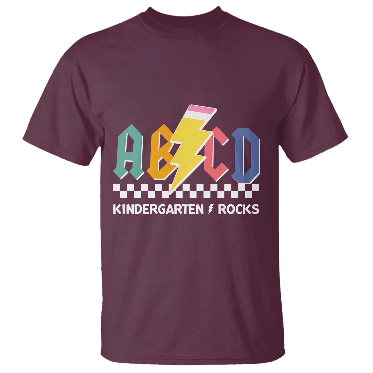 ABCD Kindergarten Rock And Roll T Shirt Teachers Back To School TS11 Maroon Print Your Wear