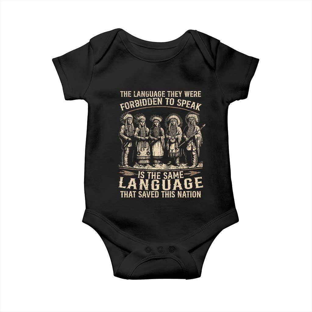 Native American Warrior Baby Onesie The Language They Were Forbidden To Speak Saved This Nation TS11 Black Print Your Wear