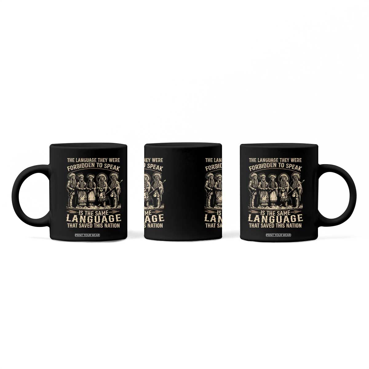 Native American Warrior Coffee Mug The Language They Were Forbidden To Speak Saved This Nation TS11 Print Your Wear