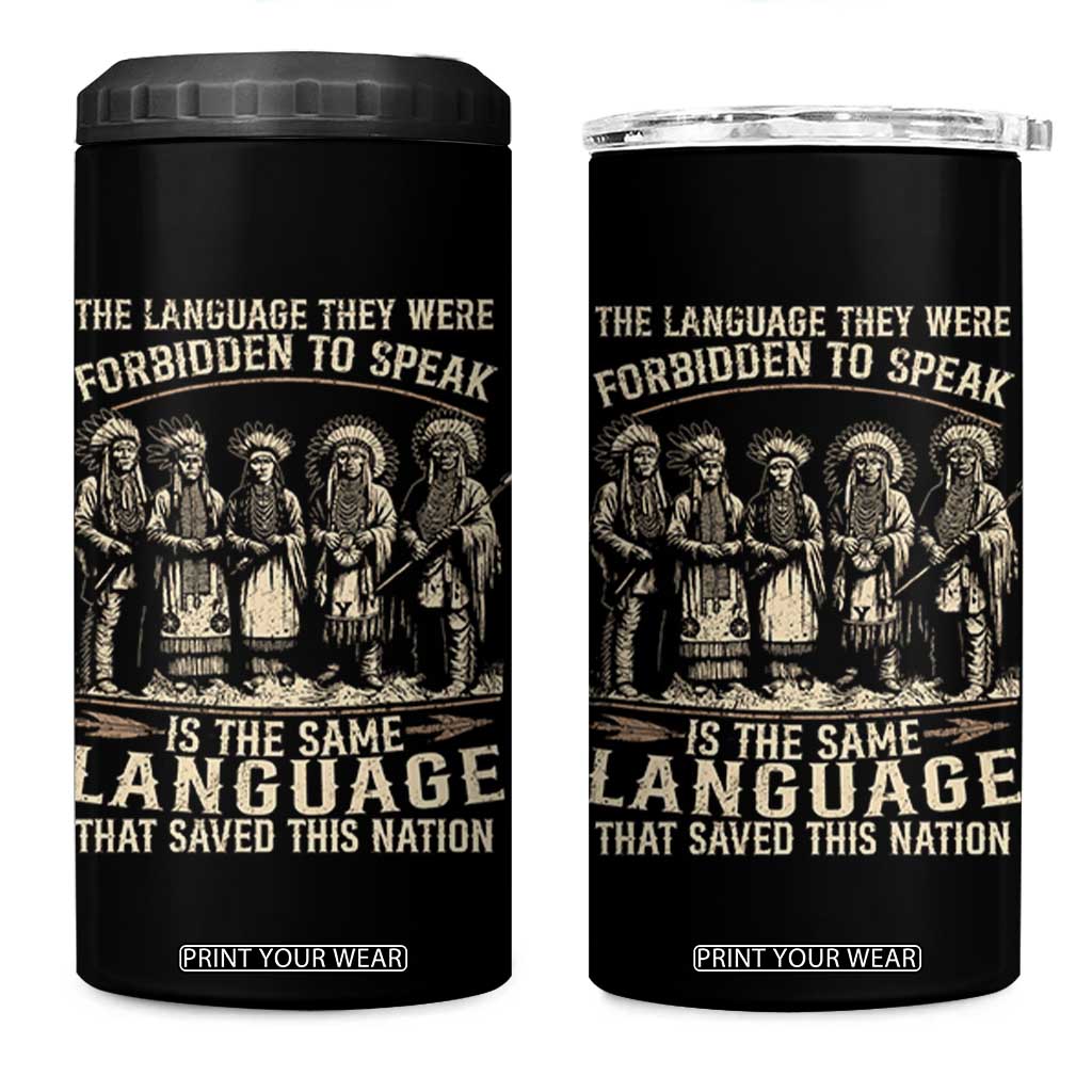 Native American Warrior 4 in 1 Can Cooler Tumbler The Language They Were Forbidden To Speak Saved This Nation TS11 One Size: 16 oz Black Print Your Wear
