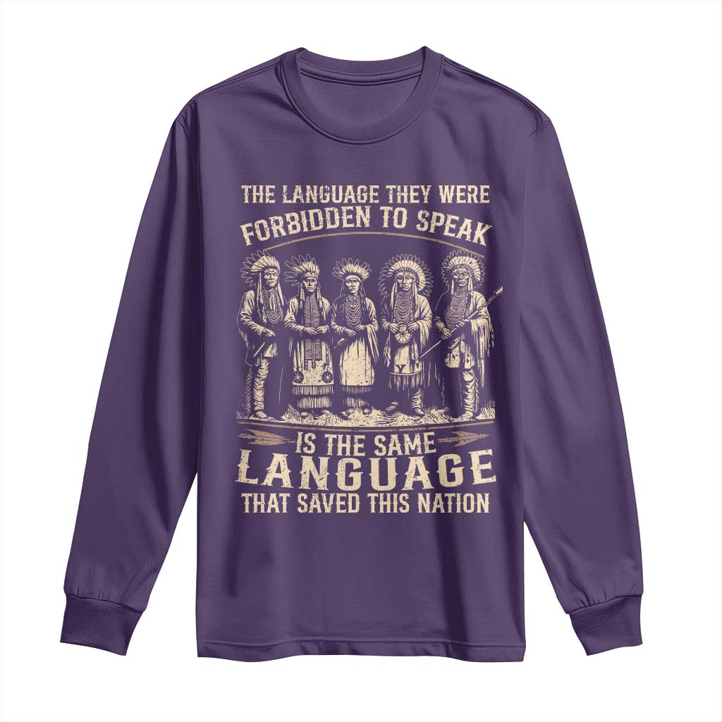 Native American Warrior Long Sleeve Shirt The Language They Were Forbidden To Speak Saved This Nation TS11 Purple Print Your Wear