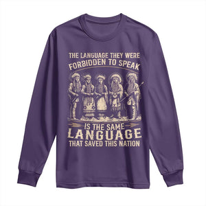 Native American Warrior Long Sleeve Shirt The Language They Were Forbidden To Speak Saved This Nation TS11 Purple Print Your Wear