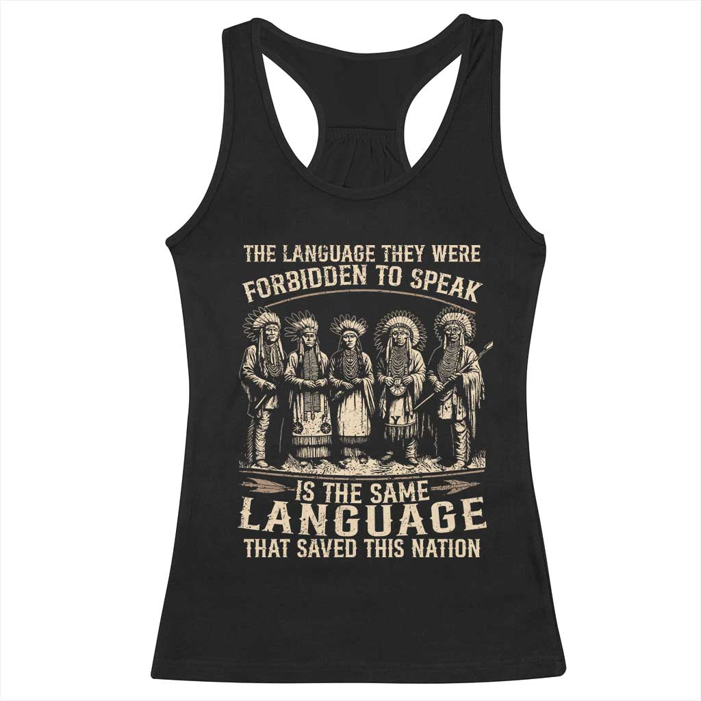 Native American Warrior Racerback Tank Top The Language They Were Forbidden To Speak Saved This Nation TS11 Black Print Your Wear