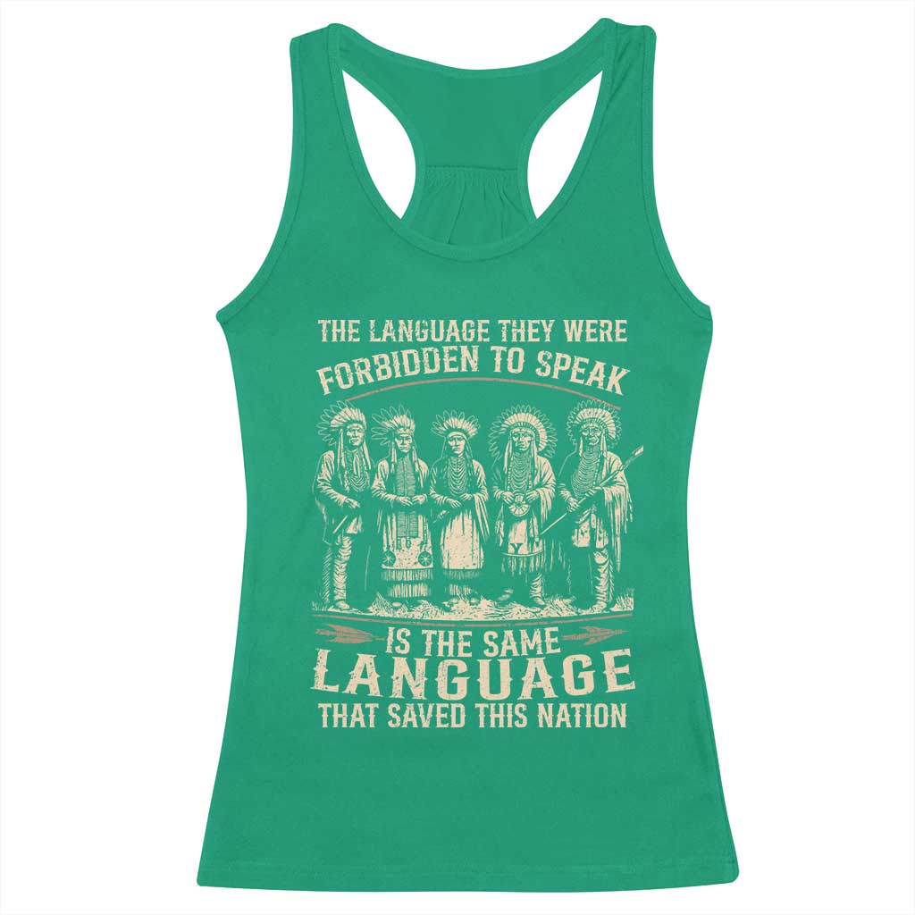 Native American Warrior Racerback Tank Top The Language They Were Forbidden To Speak Saved This Nation TS11 Irish Green Print Your Wear