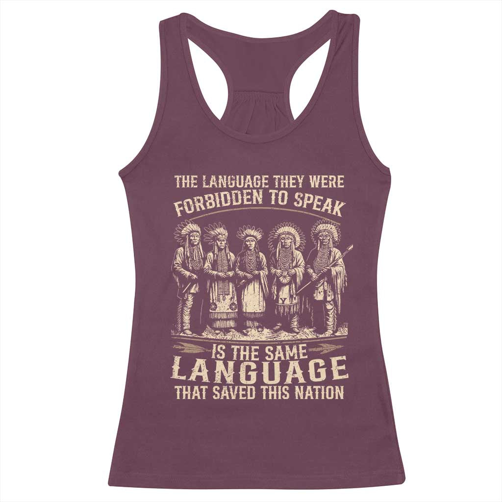Native American Warrior Racerback Tank Top The Language They Were Forbidden To Speak Saved This Nation TS11 Maroon Print Your Wear