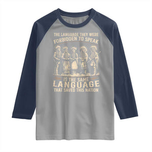Native American Warrior Raglan Shirt The Language They Were Forbidden To Speak Saved This Nation TS11 Sport Gray Navy Print Your Wear