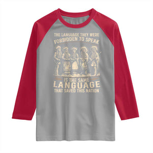 Native American Warrior Raglan Shirt The Language They Were Forbidden To Speak Saved This Nation TS11 Sport Gray Red Print Your Wear