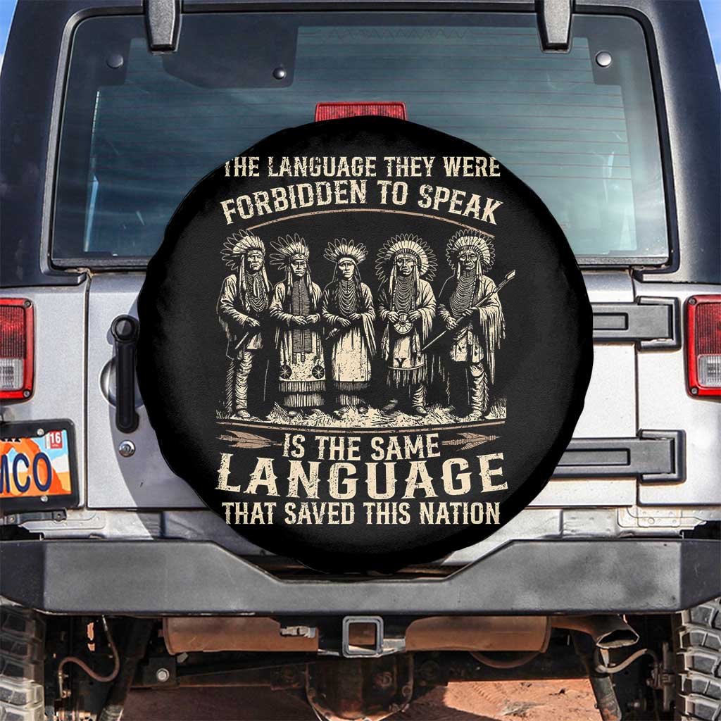 Native American Warrior Spare Tire Cover The Language They Were Forbidden To Speak Saved This Nation TS11 No hole Black Print Your Wear