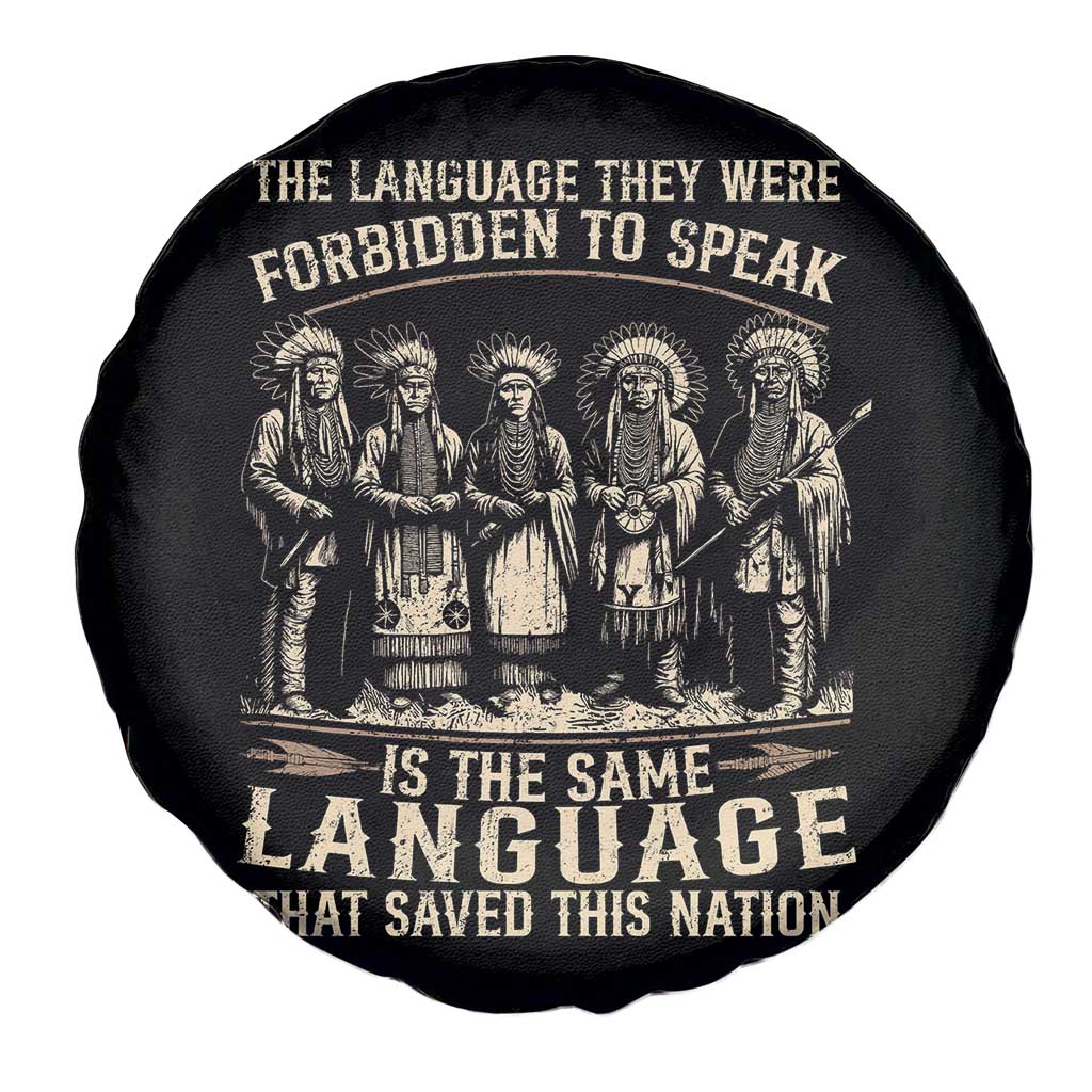 Native American Warrior Spare Tire Cover The Language They Were Forbidden To Speak Saved This Nation TS11 Print Your Wear