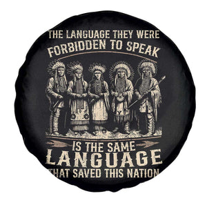 Native American Warrior Spare Tire Cover The Language They Were Forbidden To Speak Saved This Nation TS11 Print Your Wear