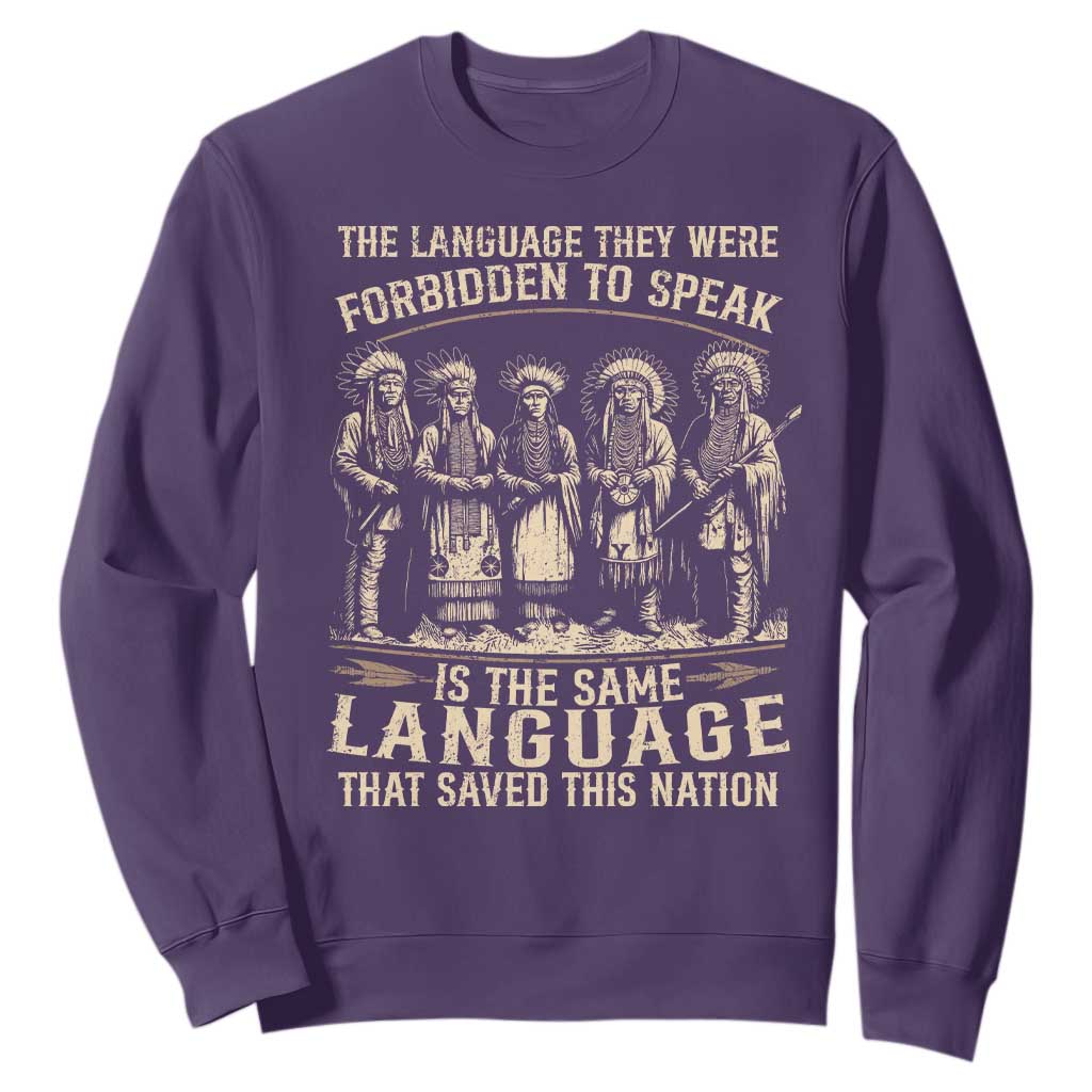 Native American Warrior Sweatshirt The Language They Were Forbidden To Speak Saved This Nation TS11 Purple Print Your Wear