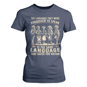 Native American Warrior T Shirt For Women The Language They Were Forbidden To Speak Saved This Nation TS11 Navy Print Your Wear
