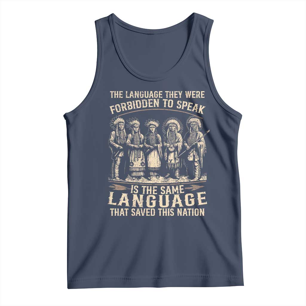 Native American Warrior Tank Top The Language They Were Forbidden To Speak Saved This Nation TS11 Navy Print Your Wear