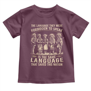 Native American Warrior Toddler T Shirt The Language They Were Forbidden To Speak Saved This Nation TS11 Maroon Print Your Wear