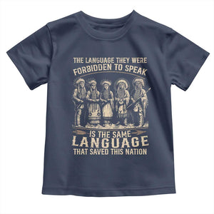 Native American Warrior Toddler T Shirt The Language They Were Forbidden To Speak Saved This Nation TS11 Navy Print Your Wear