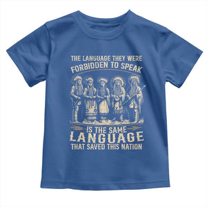 Native American Warrior Toddler T Shirt The Language They Were Forbidden To Speak Saved This Nation TS11 Royal Blue Print Your Wear