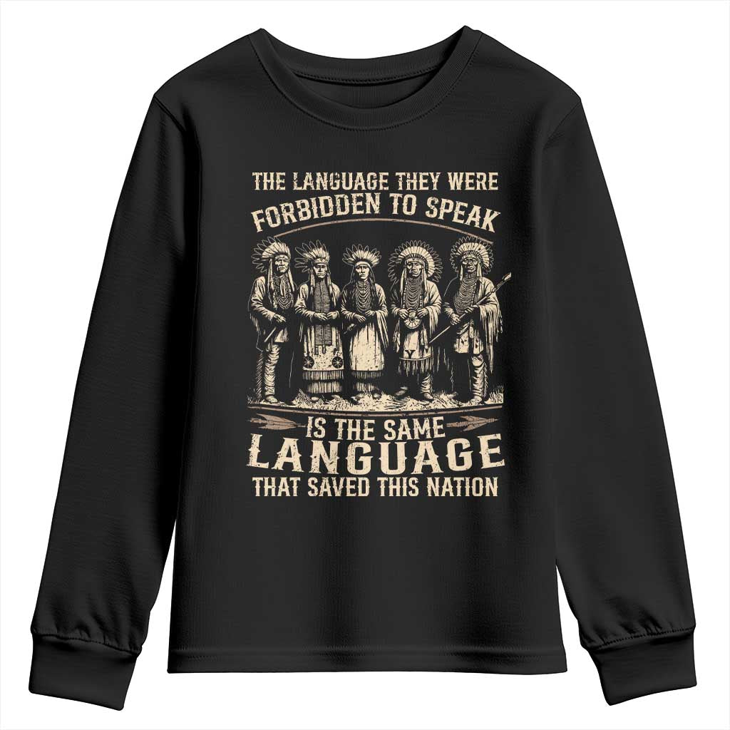 Native American Warrior Youth Sweatshirt The Language They Were Forbidden To Speak Saved This Nation TS11 Black Print Your Wear
