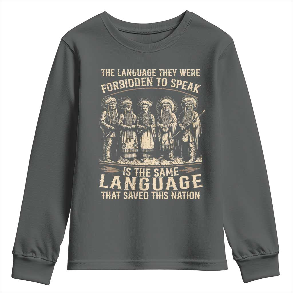 Native American Warrior Youth Sweatshirt The Language They Were Forbidden To Speak Saved This Nation TS11 Dark Heather Print Your Wear