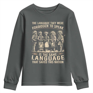 Native American Warrior Youth Sweatshirt The Language They Were Forbidden To Speak Saved This Nation TS11 Dark Heather Print Your Wear