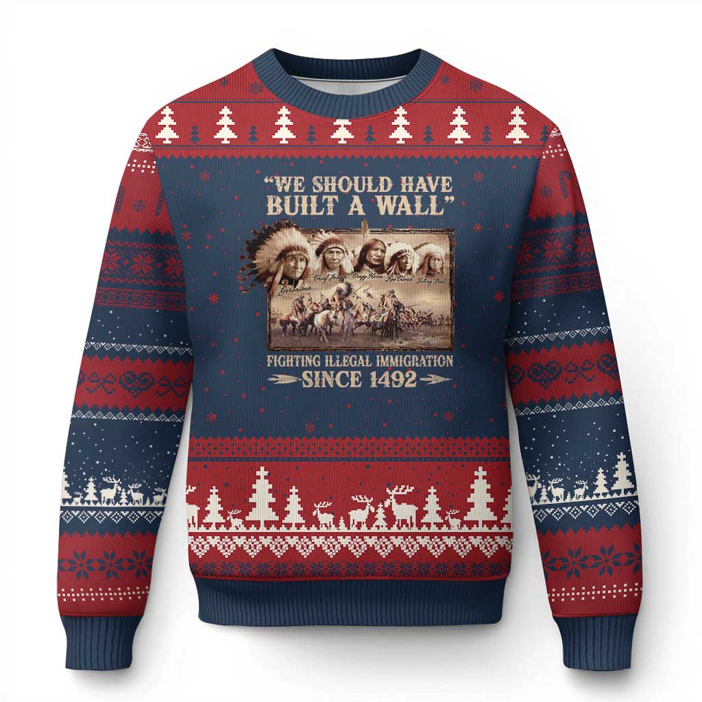 We Should Have Built A Wall Fighting Illegal Immigration Since 1492 Ugly Christmas Sweater Native American TS11 Navy Red Print Your Wear