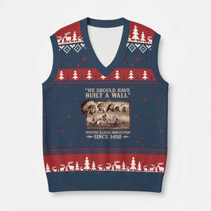 We Should Have Built A Wall Fighting Illegal Immigration Since 1492 V-Neck Knit Sweater Vest Native American TS11 Navy Red Print Your Wear