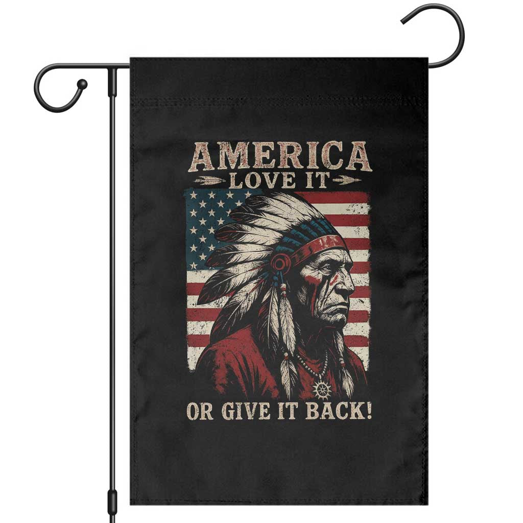 America Love It Or Give It Back Garden Flag Native American Chiefs Vintage USA Flag TS11 Black Print Your Wear