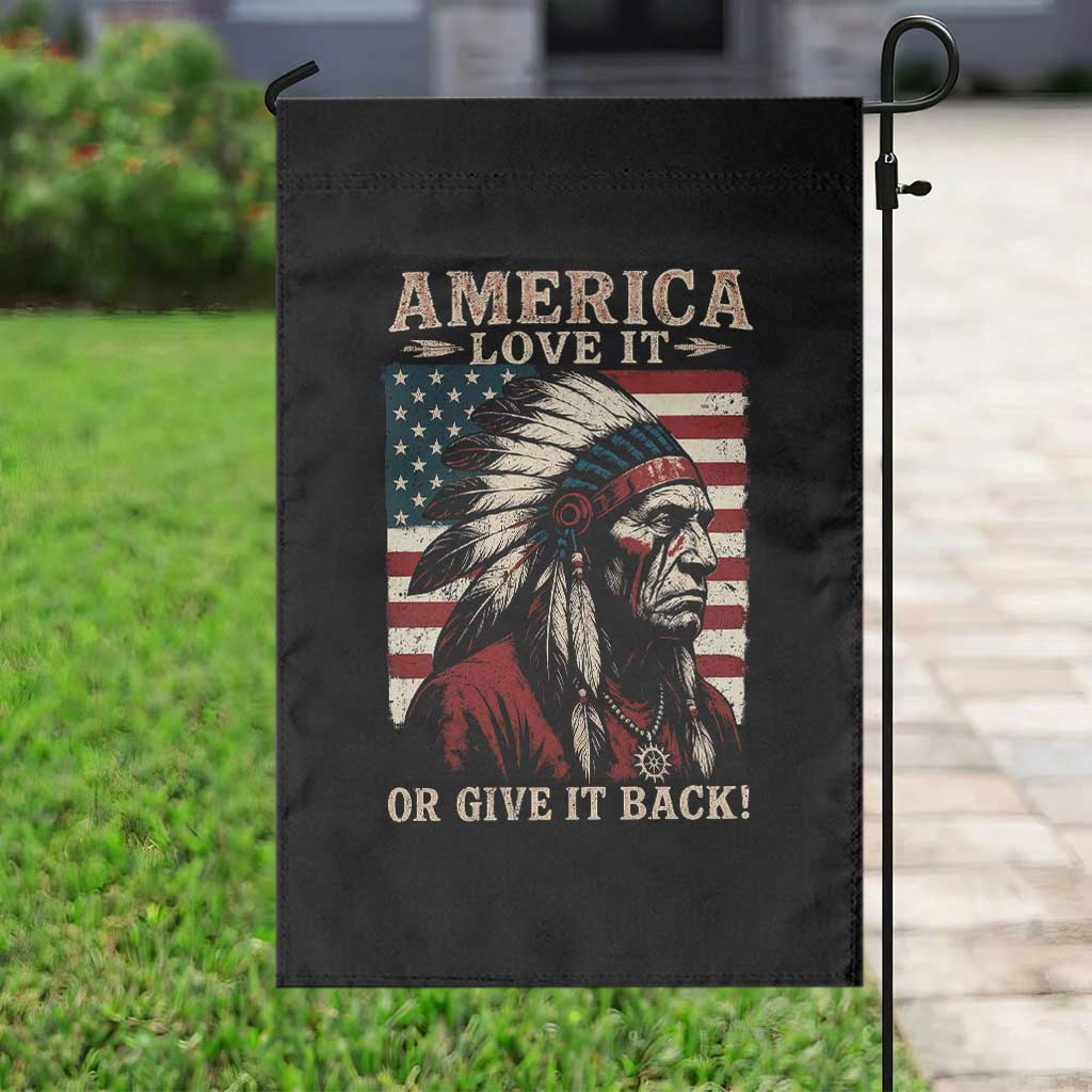 America Love It Or Give It Back Garden Flag Native American Chiefs Vintage USA Flag TS11 Print Your Wear
