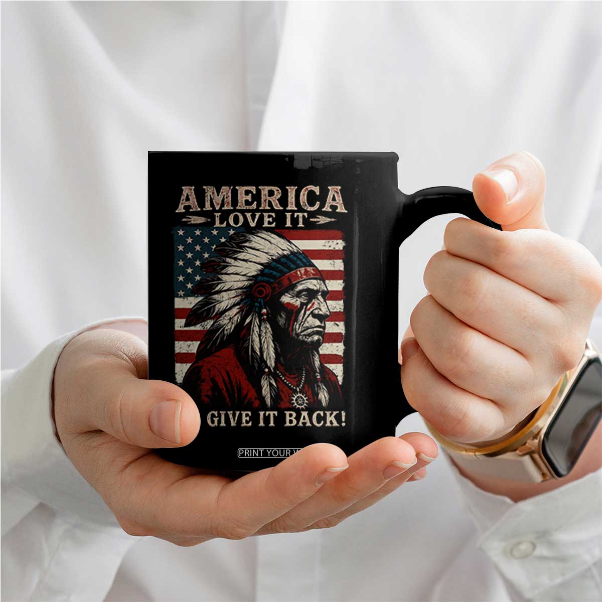 America Love It Or Give It Back Coffee Mug Native American Chiefs Vintage USA Flag TS11 Print Your Wear