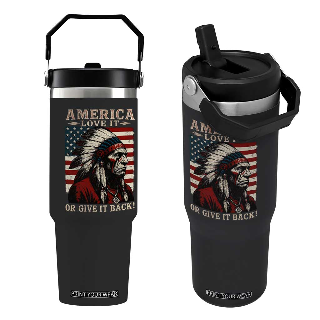 America Love It Or Give It Back Flip Straw Tumbler Native American Chiefs Vintage USA Flag TS11 One Size: 30 oz Black Print Your Wear