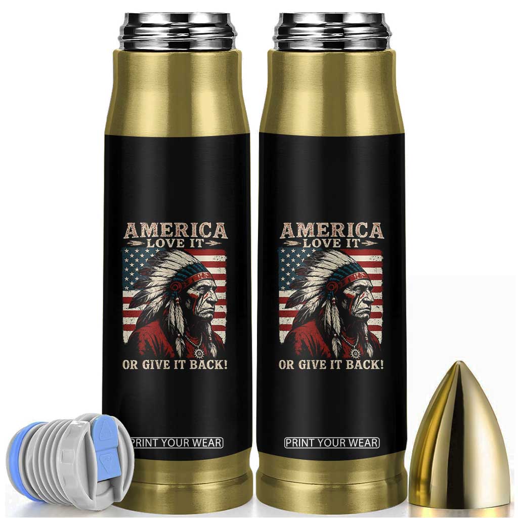 America Love It Or Give It Back Bullet Tumbler Native American Chiefs Vintage USA Flag TS11 Black Print Your Wear