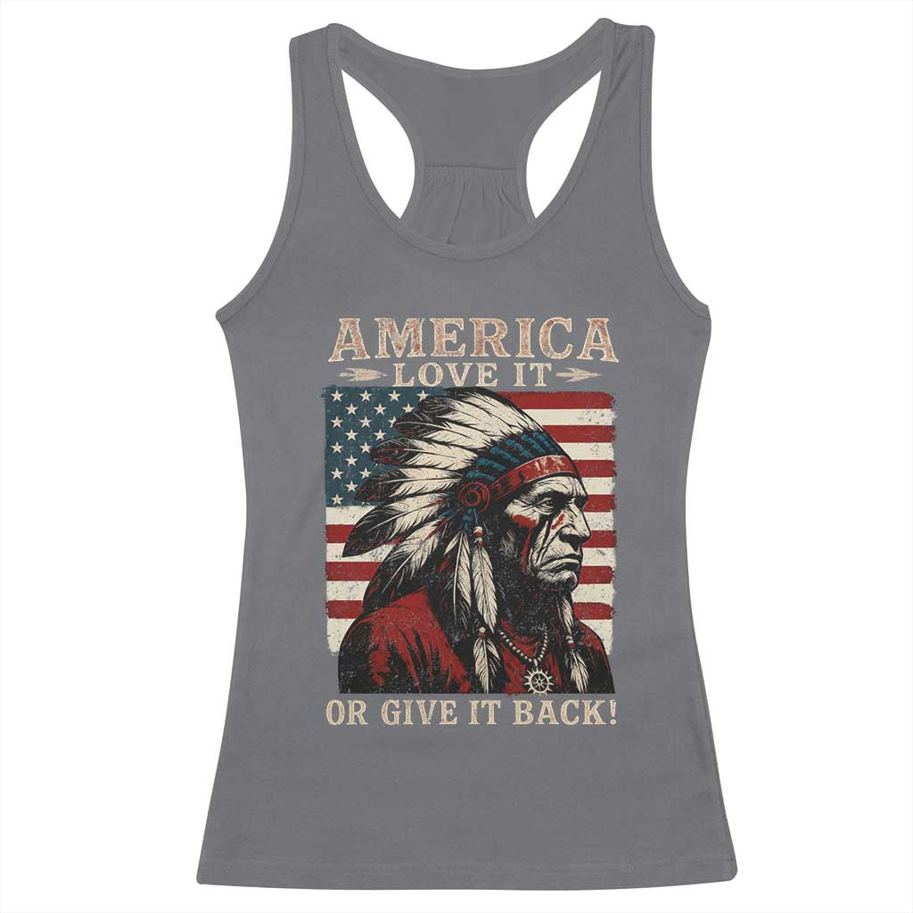 America Love It Or Give It Back Racerback Tank Top Native American Chiefs Vintage USA Flag TS11 Charcoal Print Your Wear