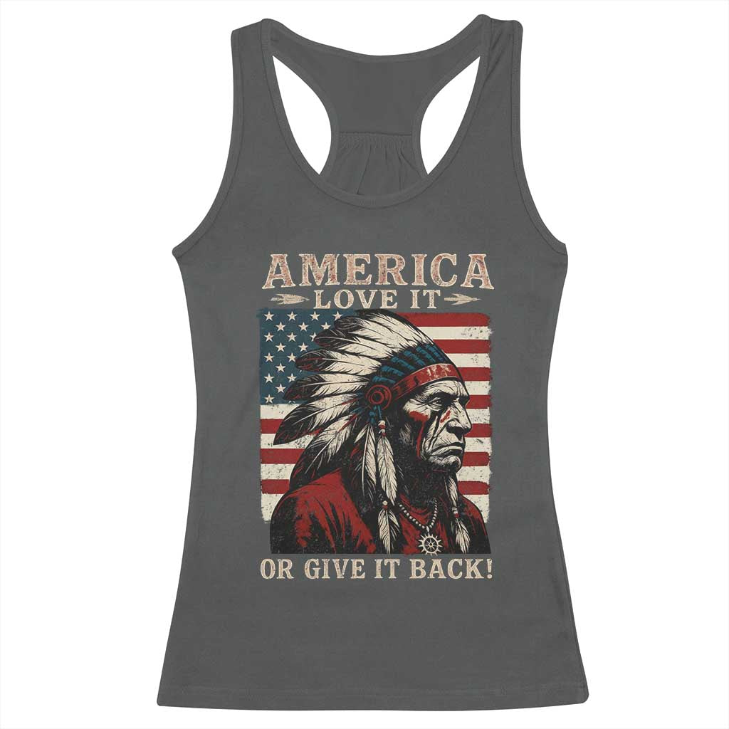 America Love It Or Give It Back Racerback Tank Top Native American Chiefs Vintage USA Flag TS11 Dark Heather Print Your Wear