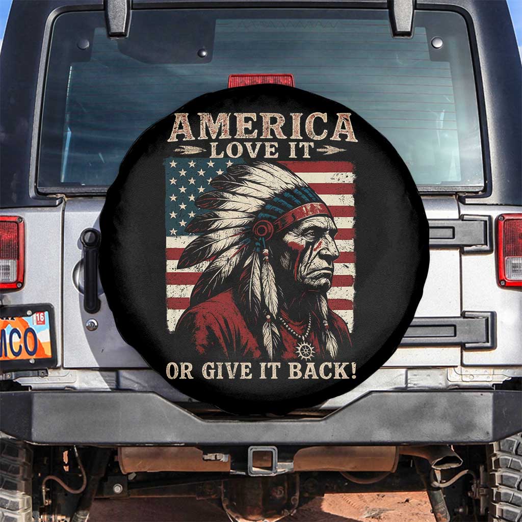 America Love It Or Give It Back Spare Tire Cover Native American Chiefs Vintage USA Flag TS11 No hole Black Print Your Wear