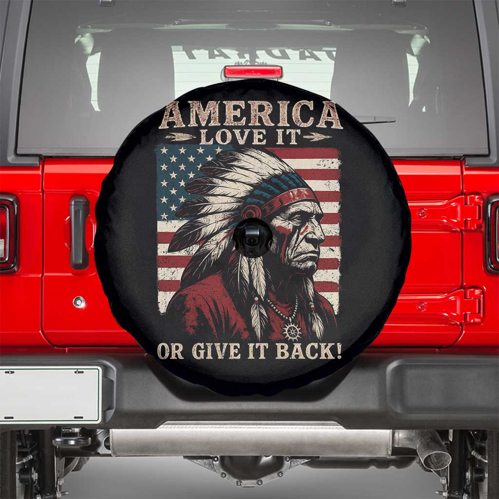 America Love It Or Give It Back Spare Tire Cover Native American Chiefs Vintage USA Flag TS11 Black Print Your Wear