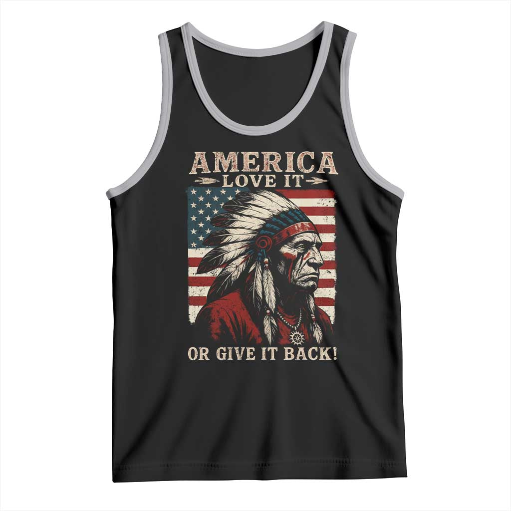 America Love It Or Give It Back Tank Top Native American Chiefs Vintage USA Flag TS11 Black Athletic Heather Print Your Wear