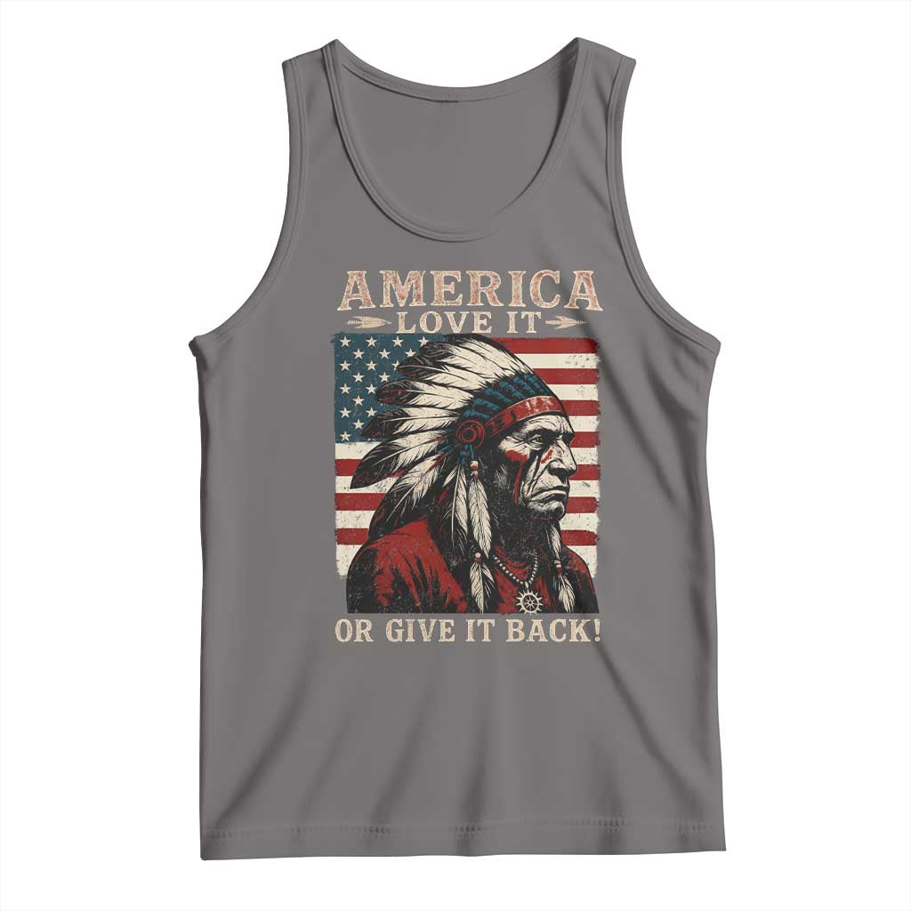 America Love It Or Give It Back Tank Top Native American Chiefs Vintage USA Flag TS11 Deep Heather Print Your Wear