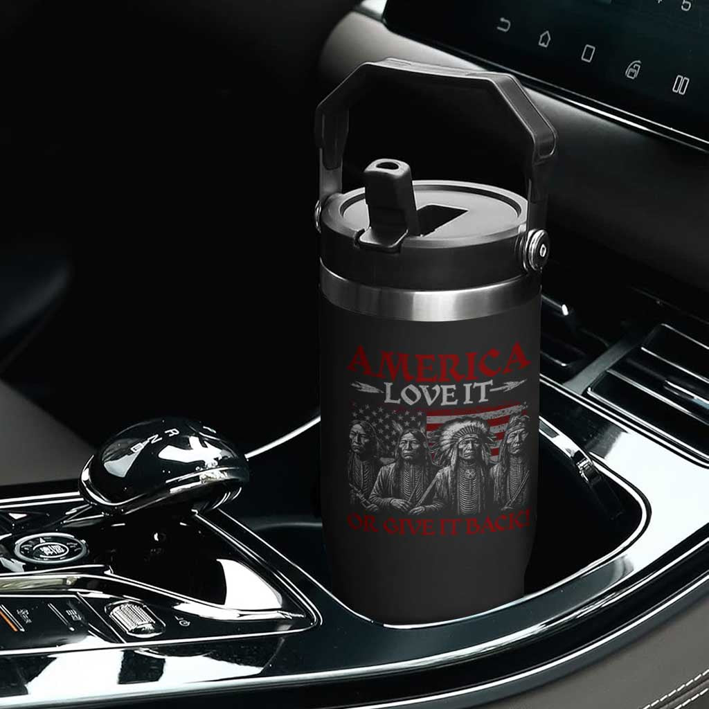 America Love It Or Give It Back Flip Straw Tumbler Native American Chiefs USA Flag TS11 Print Your Wear