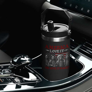 America Love It Or Give It Back Flip Straw Tumbler Native American Chiefs USA Flag TS11 Print Your Wear