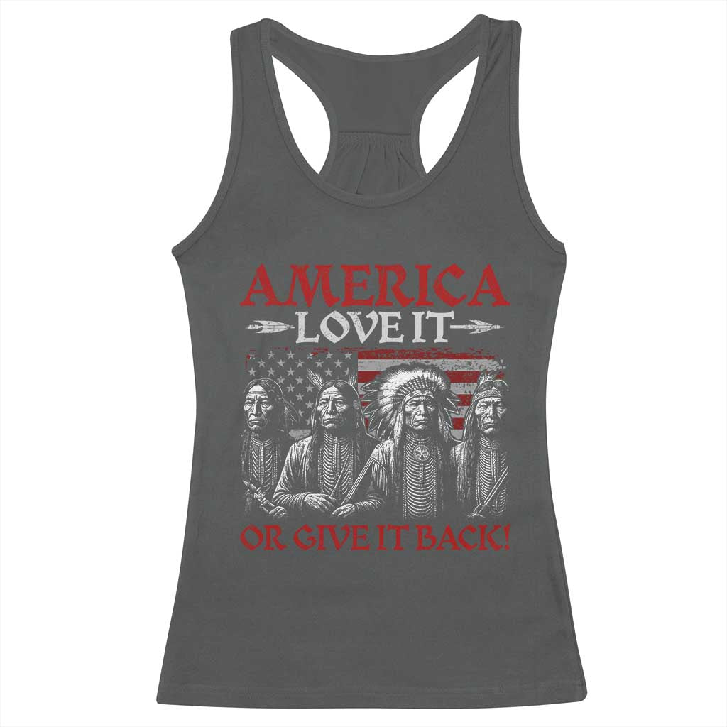 America Love It Or Give It Back Racerback Tank Top Native American Chiefs USA Flag TS11 Dark Heather Print Your Wear