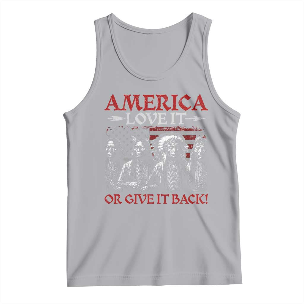 America Love It Or Give It Back Tank Top Native American Chiefs USA Flag TS11 Athletic Heather Print Your Wear